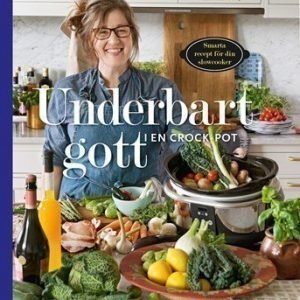 Keittokirja "Underbart gott i en Crock-Pot"